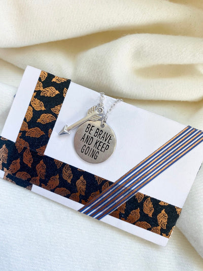 Be Brave and Keep Going Necklace